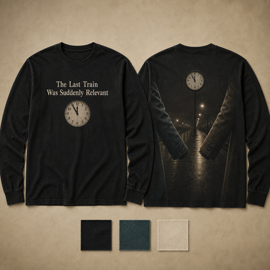 The Last Train Was Suddenly Relevant — Long-Sleeve T-Shirt
