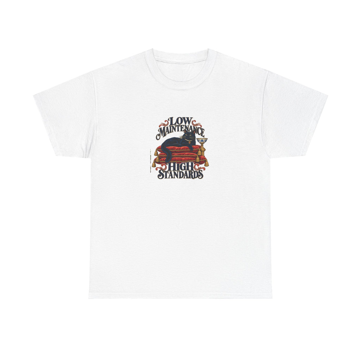 White Low Maintenance Tee, front view with black cat reclining on red cushions and “LOW MAINTENANCE HIGH STANDARDS” graphic.