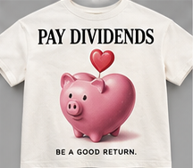 Be a Good Return: bone tee with a pink piggy bank and a red heart.