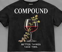 Better Things Take Time: black tee with a flowering vine growing through a wine glass.